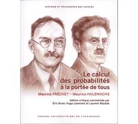 Le calcul des probabilités à la portée de tous : édition critique commentée pa: EDITION CRITIQUE COMMENTEE PAR ERIC BRIAN, HUGO LAVENANT ET LAURENT MAZLIAK