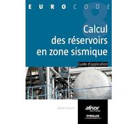 Le Calcul Des Réservoirs En Zone Sismique - Guide D'application De L'eurocode 8