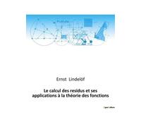 Le Calcul Des Residus Et Ses Applications À La Théorie Des Fonctions