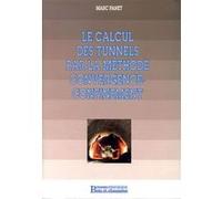 Le calcul des tunnels par la méthode convergence-confinement Marc Panet (Auteur)