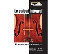 Le calcul integral - Collectif - Pole - broché - Manuel