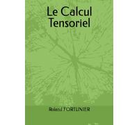 Le Calcul Tensoriel