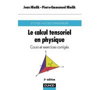 Le calcul tensoriel en physique - Cours et exercices corrigés