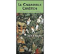 Le Calendrier chrétien: Cadre de notre identité culturelle