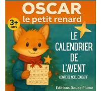 Le calendrier de l'avent d'Oscar le petit renard: Conte de Noël éducatif pour enfants dès 3 ans