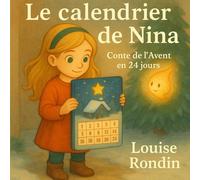 Le calendrier de Nina: Conte de l’Avent en 24 jours