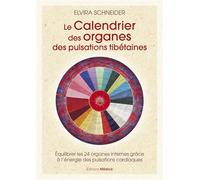 Le calendrier des organes des pulsations tibétaines - Équilibrer les 24 organes internes grâce à l'énergie des pulsations cardiaques - Elvira Schneider - Medicis Eds - broché - Guide