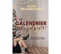 Le Calendrier du plaisir: une romance de Noël sexy !