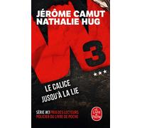 Le Calice jusqu'à la lie (W3, Tome 3) - Jérôme Camut - Lgf - Poche - Roman