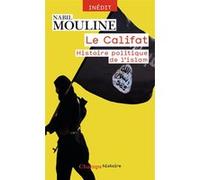 Le Califat: Histoire politique de l'Islam