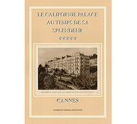 Le Californie Palace au temps de sa splendeur - Cannes