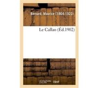 Le Callao Maurice Bernard (Auteur)