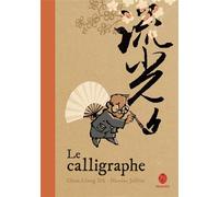 Le calligraphe - Chun-Liang Yeh - Hongfei Cultures - broché - Roman cadet dès 6 ans