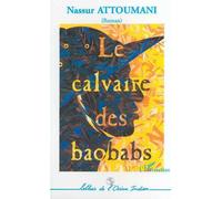 Le calvaire des baobabs - Nassur Attoumani - L'harmattan - broché - Roman