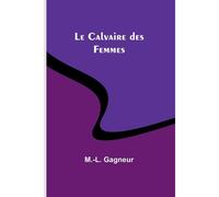 Le Calvaire Des Femmes
