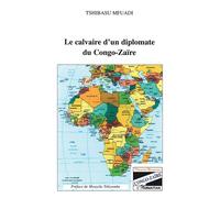 Le calvaire d'un diplomate du Congo-Zaïre – L'Harmattan