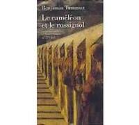 Le caméléon et le rossignol Benjamin Tammuz (Auteur), Laurent Schuman (Traduction)