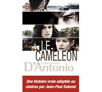 Le caméléon: L'invraisemblable histoire d'un imposteur