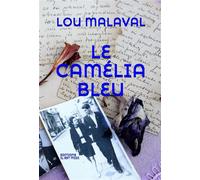 Le camélia bleu - Lou Malaval - Il Est Midi Editions - broché - Roman