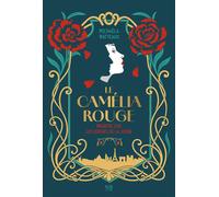 Le Camélia rouge - Michaëla Watteaux - Hachette Fictions - broché - Roman