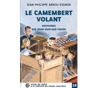 Le camembert volant Histoires des jean-quelque-chose - Jean-Philippe Arrou-Vignod - Voir De Pres - broché - roman jeunesse