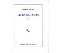 Le Caméraman - - Hélène Merlin-Kajman - Minuit - Livre