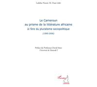 Le Cameroun au prisme de la littérature africaine à l'ère du - Ladislas Nzesse - L'harmattan - broché - Essai