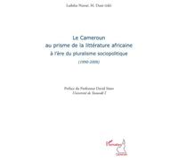 Le Cameroun au prisme de la littérature africaine à l'ère du - Ladislas Nzesse - L'harmattan - broché - Essai