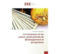 Le Cameroun et ses voisins: particularités de développement et perspectives - Jean Martial Ndongo Nlate - Universitaires Europeennes - broché - Etude