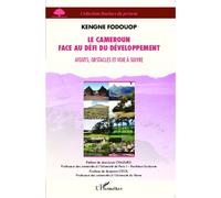 Le Cameroun face au défi du développement Atouts, obstacles et voie à suivre - Kengne Fodouop - L'harmattan - broché - Essai