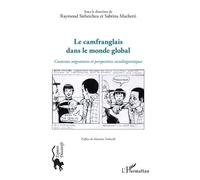 Le Camfranglais Dans Le Monde Global - Contextes Migratoires Et Perspectives Sociolinguistiques