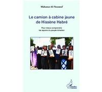 Le camion à cabine jaune de Hissène Habre Mahamat Ali Youssouf (Auteur)
