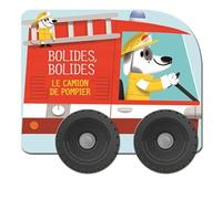 Le camion de pompier - Bolides, bolides