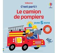 Le camion de pompiers - C'est parti ! - Dès 1 an