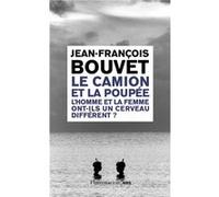 Le Camion et la poupée Jean-François Bouvet (Auteur)