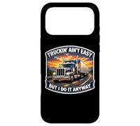 Le camionnage n'est Pas Facile mais Je Le Fais Quand même Camion Driver Trucker Coque pour iPhone 17 Pro Max