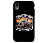 Le camionnage n'est Pas Facile mais Je Le Fais Quand même Camion Driver Trucker Coque pour iPhone XR