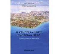 Le camp de la flotte d'Agrippa à Fréjus: Les fouilles du quartier de Villeneuve (1979-1981)