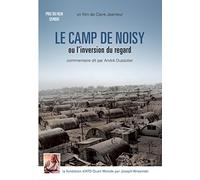 Le camp de noisy ou l'inversion du regard
