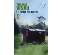 Le camp des autres - Thomas Vinau - 10/18 - Poche - Roman