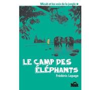 Le camp des éléphants - Frédéric Lepage - Le Masque - broché - Roman adolescent dès 13 ans