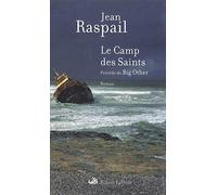 Le Camp des saints Jean Raspail (Auteur)