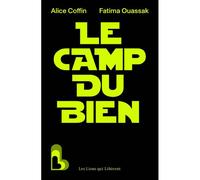 Le camp du bien - Alice Coffin - Les Liens Qui Liberent - broché - Essai
