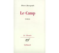 Le Camp - Pierre Bourgeade - Gallimard - broché - Livre