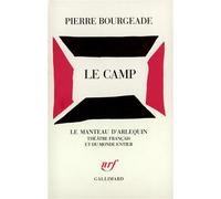 Le Camp - Pierre Bourgeade - Gallimard - broché - Théâtre