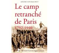 Le Camp retranché de Paris 1792-1940 - André Bourachot - Giovanangeli Bernard - broché - Etude