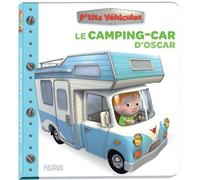 Le camping-car d'Oscar - Nathalie Bélineau - Fleurus - cartonné - Album éveil dès la naissance