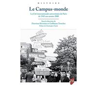 Le Campus-monde La Cité internationale universitaire de Paris, de 1945 aux années 2000 - Dzonivar Kevonian - Presses Universitaires Rennes - broché - Essai