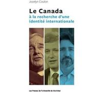 Le Canada à la recherche d'une identité internationale Jocelyne COULON (Auteur)