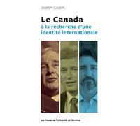 Le Canada à la recherche d'une identité internationale - Jocelyne COULON - Presses Universite De Montreal - broché - Essai